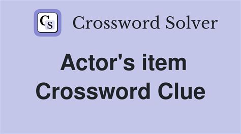 actors item crossword clue|Actor's item .